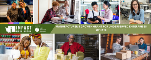 MANUFACTURERS GROWTH GRANT FOR UNDERSERVED ENTERPRISES